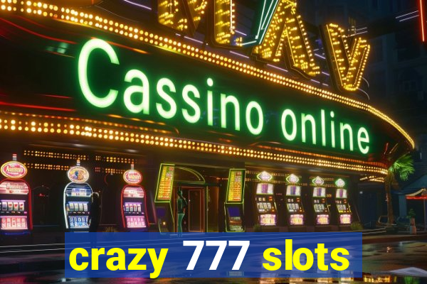 crazy 777 slots